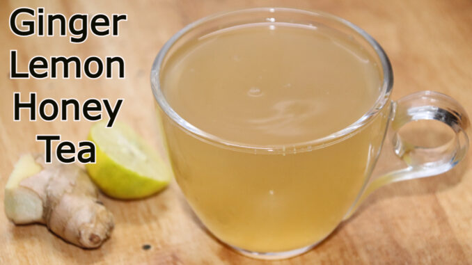 Ginger Lemon Honey Tea